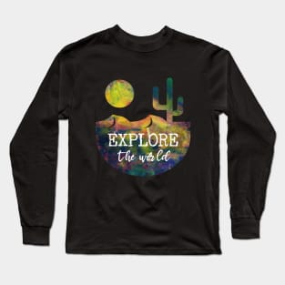 Explore the world Long Sleeve T-Shirt